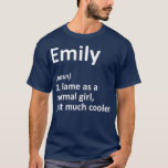 EMILY Definition Personalized Name Funny Gift T-Shirt<br><div class="desc">EMILY Definition Personalized Name Funny Gift . Check out our birthday t shirt selection for the very best in unique or custom,  handmade pieces from our shops.</div>