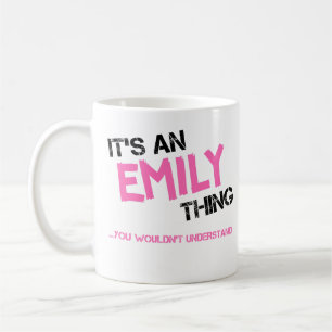 Emily, was man nicht den Namen verstehen würde Kaffeetasse