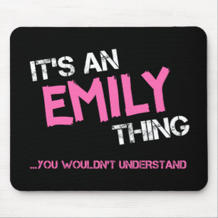 Emily, was man nicht den Namen verstehen würde Mousepad