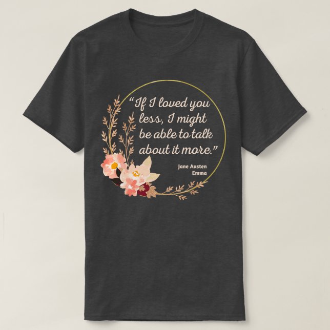 Emma ByAusten Quote II Niedlich Style T-Shirt (Design vorne)