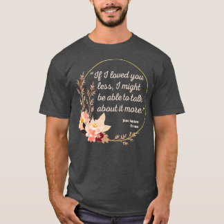 Emma ByAusten Quote II Niedlich Style T-Shirt