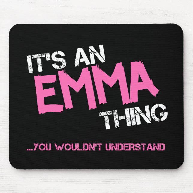 Emma, was du nicht verstehen würdest mousepad (Vorne)