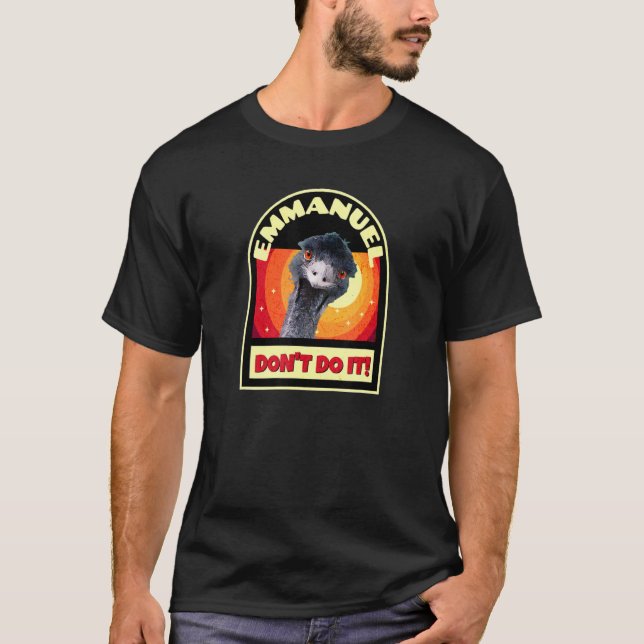 Emmanuel Dont Do It Farm Emu T-Shirt (Vorderseite)