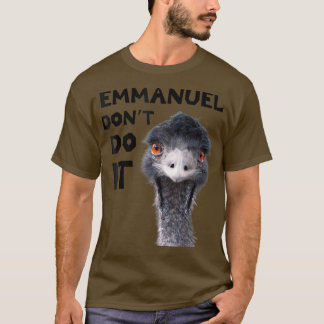 Emmanuel Dont macht es T-Shirt