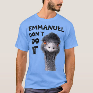Emmanuel Dont macht es T-Shirt
