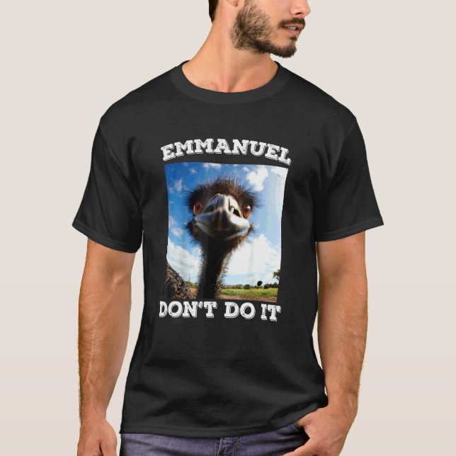 Emmanuel Tu Es Emu nicht T-Shirt (Vorderseite)