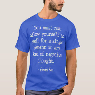 Emmet-Fox Motivierendes Fantasie-Zitat T-Shirt