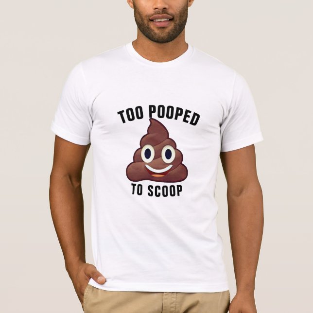 Emoji Chic: Zu Gekackt an Scoop Funny Kackte Emoji T-Shirt (Vorderseite)