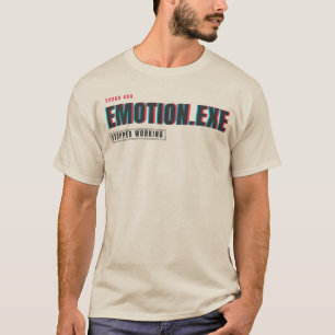 Emotion.exe funktioniert nicht mehr Glitch Tech T-Shirt