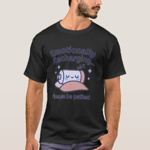 Emotional aufladende Batterie Psychische Gesundhei T-Shirt