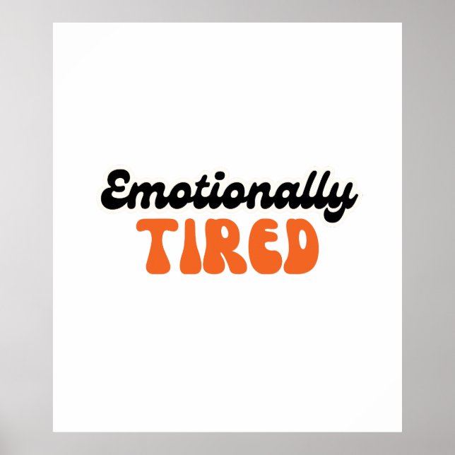 Emotional erschöpftes Retro-Blasentext-Design Poster (Vorne)