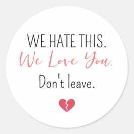 Emotional Farewell Coworker Don’t Leave Runder Aufkleber