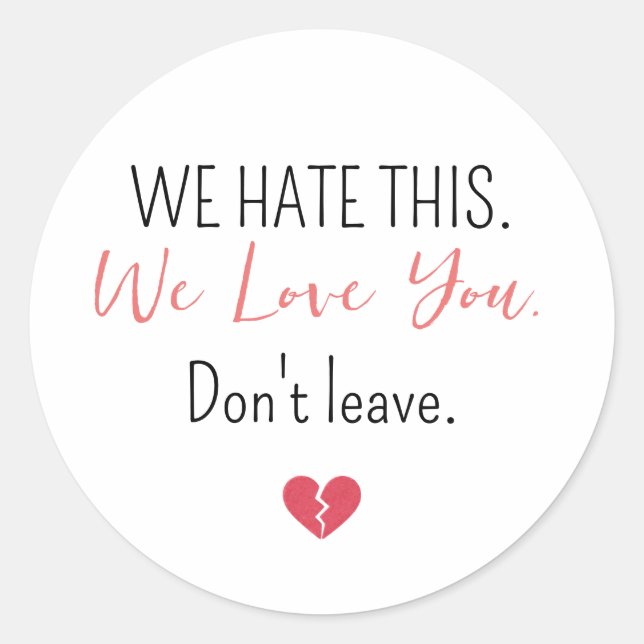 Emotional Farewell Coworker Don’t Leave Runder Aufkleber (Vorderseite)