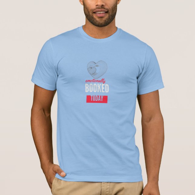 Emotional gebucht heute T - Shirt - Funny Mental H (Vorderseite)