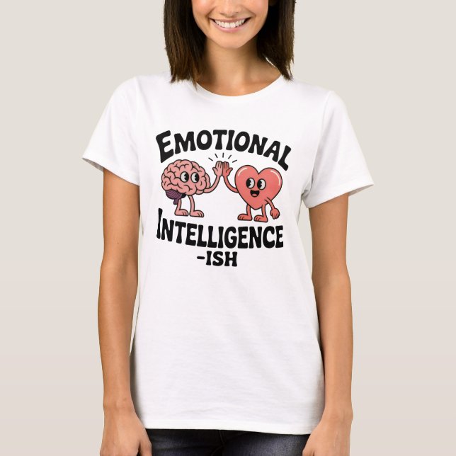 Emotional Intelligence-ish | Funny Brain-Heart T-Shirt (Vorderseite)