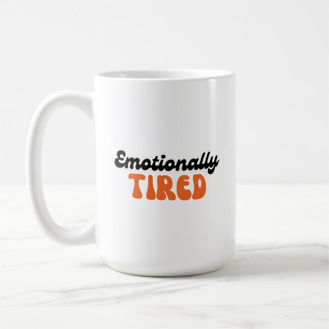 Emotional müdes Retro-Blasentext-Design Kaffeetasse (Links)