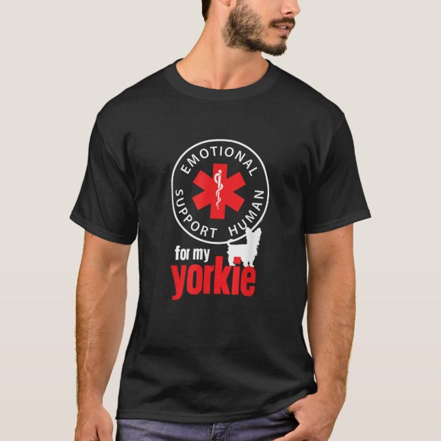 Emotional Support Human for my Yorkie Dog Lover  T-Shirt (Vorderseite)