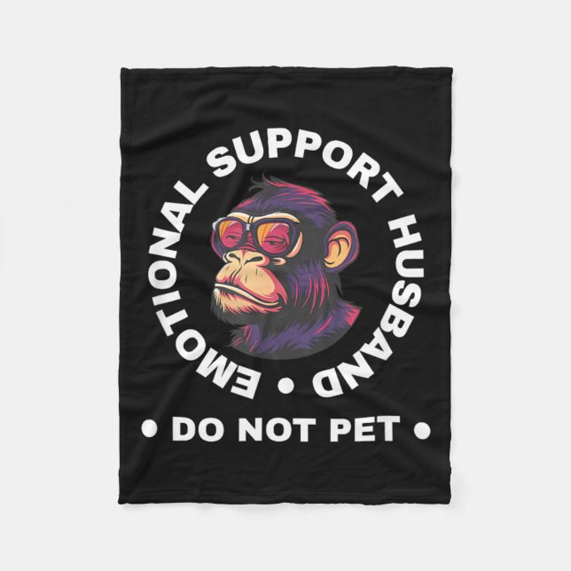 Emotional Support Husband Do Not Pet Monkey Funny Fleecedecke (Vorderseite)