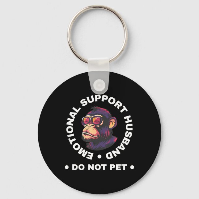 Emotional Support Husband Do Not Pet Monkey Funny Schlüsselanhänger (Vorderseite)
