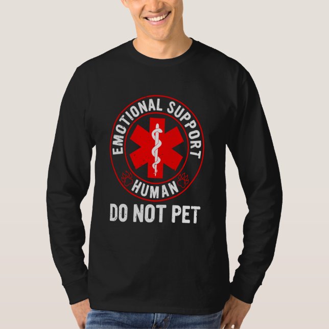 Emotional Supports Human Do Not Pet Dog Love Humor T-Shirt (Vorderseite)