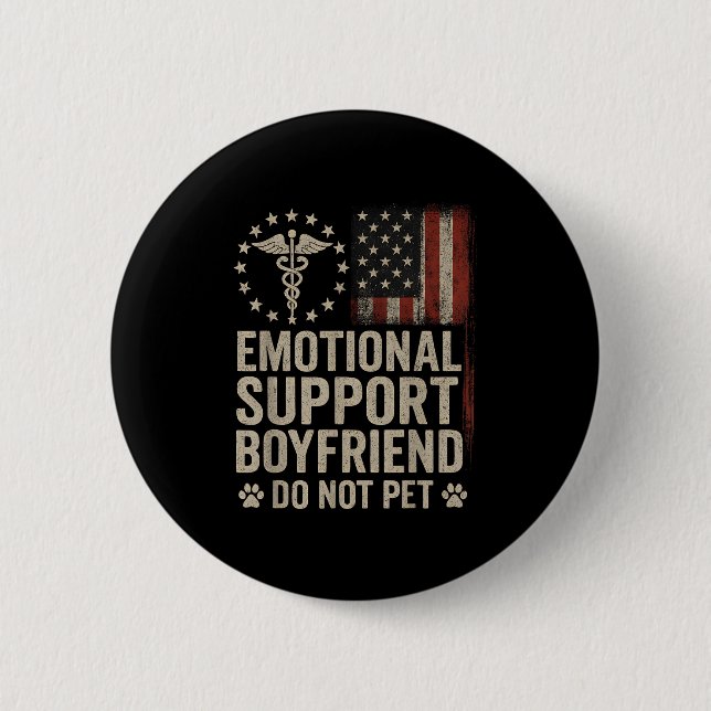 Emotional Suprt Boyfriend Do Not Pet Funny Bf  Button (Vorderseite)