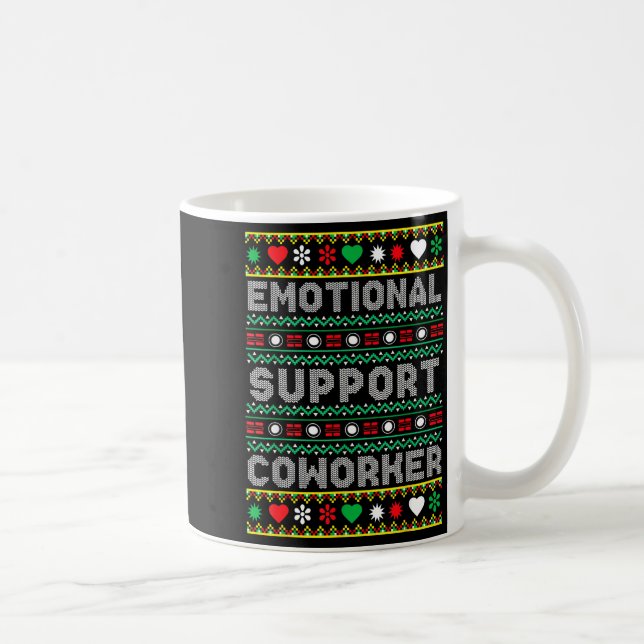 Emotional Suprt Coworker Funny Ugly Christmas Swea Kaffeetasse (Rechts)