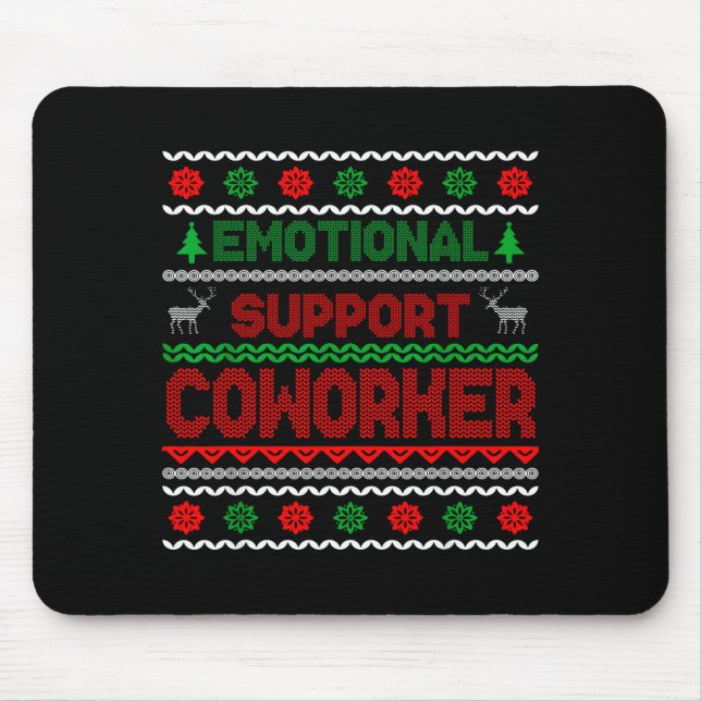 Emotional Suprt Coworker Funny Ugly Christmas Swea Mousepad (Vorne)