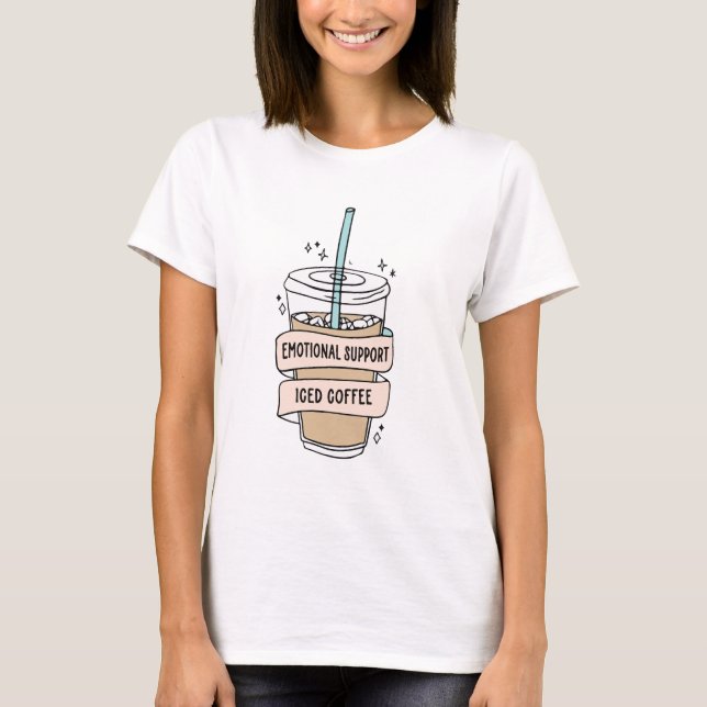 Emotional unterstützender Eiskaffee T-Shirt (Vorderseite)