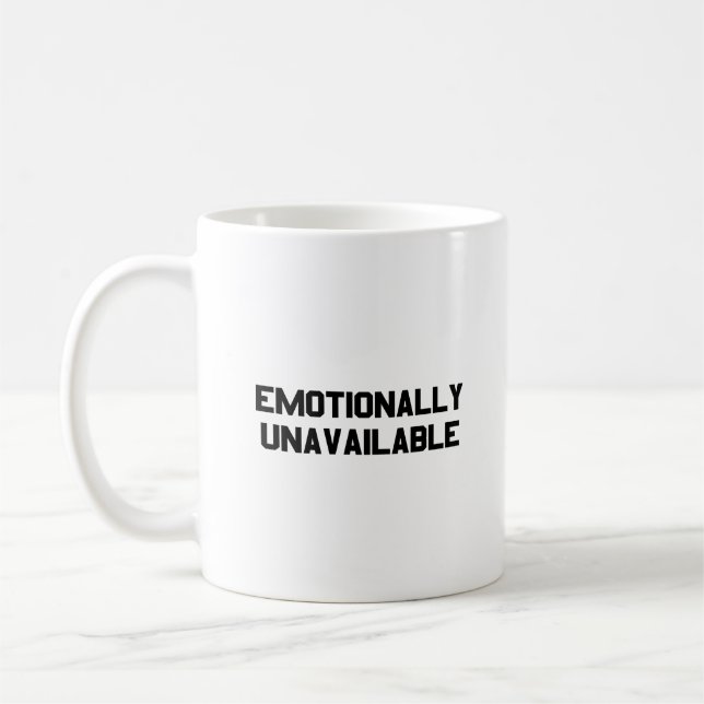 EMOTIONAL UNVERFÜGBAR KAFFEETASSE (Links)