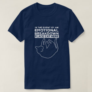Emotionale Aufschlüsselung Ort Katze hier T - Shir T-Shirt
