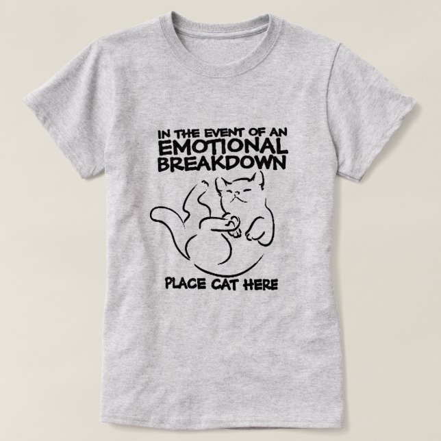 Emotionale Aufschlüsselung Ort Katze hier T-Shirt (Design vorne)