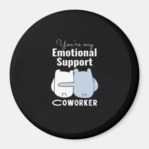 Emotionale Hilfe Coworker Funny Zitat Magnet