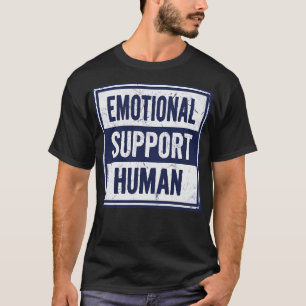 Emotionale Unterstützung des Menschen T-Shirt