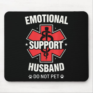 Emotionale Unterstützung für Ehemann nicht Pet 3 Mousepad