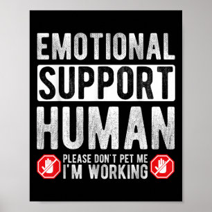 Emotionale Unterstützung für Menschen bitte nicht Poster