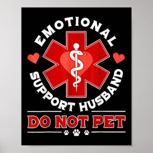 Emotionale Unterstützung Husband Funny nicht Pet S Poster