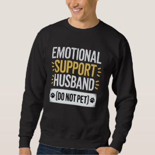 Emotionale Unterstützung Husband Funny Phrase Art Sweatshirt