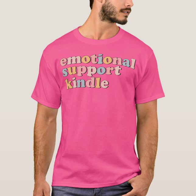 Emotionale Unterstützung Kindle T-Shirt (Vorderseite)