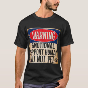 Emotionale Unterstützung Mensch nicht Haustiere Se T-Shirt