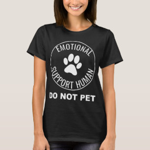 Emotionale Unterstützung Menschlicher T - Shirt D