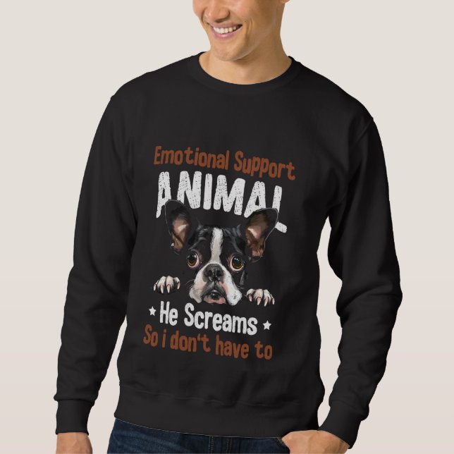 Emotionale Unterstützung Tierdienst Boston Terrier Sweatshirt (Vorderseite)