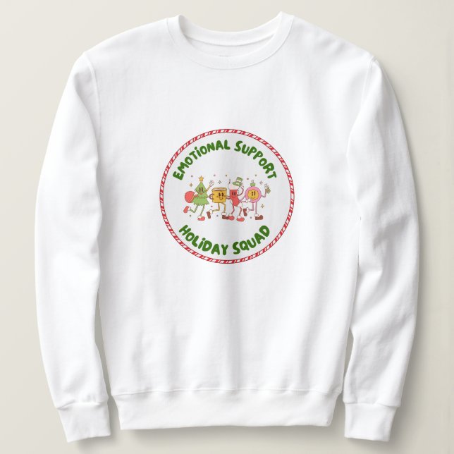 Emotionale Urlaubsunterstützungstruppe Sweatshirt (Design vorne)
