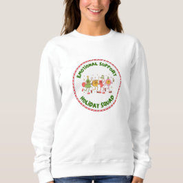 Emotionale Urlaubsunterstützungstruppe Sweatshirt