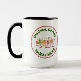 Emotionale Urlaubsunterstützungstruppe Tasse