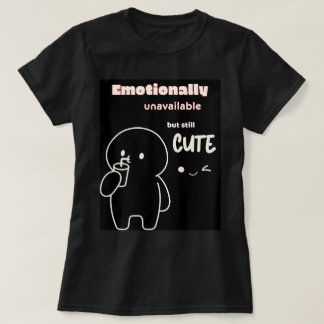 Emotionaler, aber dennoch niedlicher T - Shirt