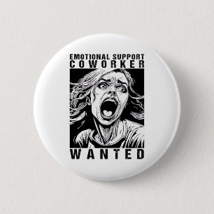Emotionaler Helfer Gewollt Funny Office-Arbeit Button