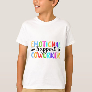 Emotionaler Unterstützer Arbeitskollege Kollege Ar T-Shirt