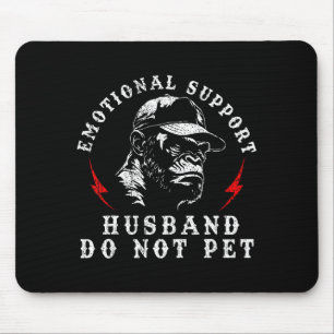 Emotionaler Unterstützung Ehemann nicht streicheln Mousepad