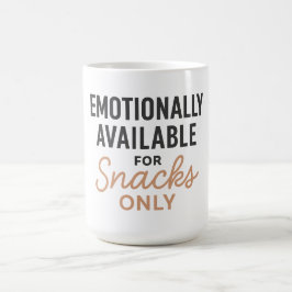 Emotionally Available for Snacks Only Kaffeetasse