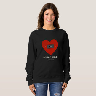 Emotionally available  sweatshirt